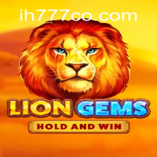 Exploring the Exciting World of LionGems with ih777.com