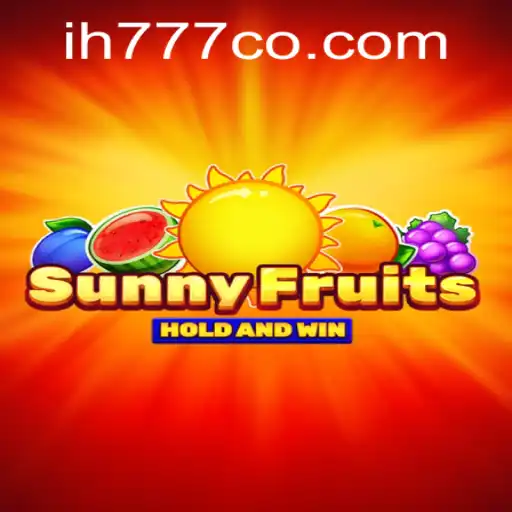 Exploring 'SunnyFruits': A Vibrant Adventure from ih777.com