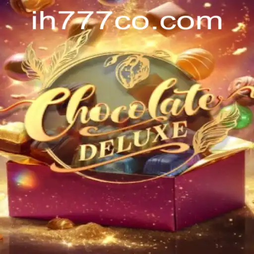 Experience the Sweet Adventure of ChocolateDeluxe at ih777.com